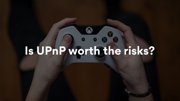 is upnp worth the risk