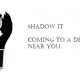 shadow it