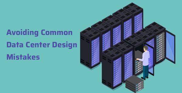 data center design mistakes