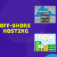 off shore hosting